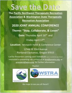 The Pacific Northwest Therapeutic Recreation Association and the Washington State Therapeutic Recreation are hosting a Joint Annual Conference. Thursday, April 16th and Friday, April 17th at the Monarch Hotel and Conference Center. 12566 SE. 93rd Ave Portland/Clackamas, OR 97015